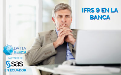 Logrando “Compliance” Óptimo para normativa IFRS 9 en la Banca, Ecuador